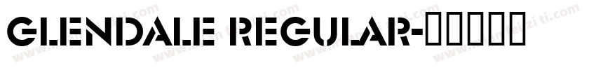 Glendale Regular字体转换